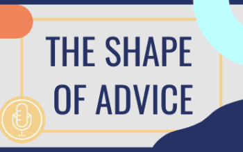Shape of Advice podcast series